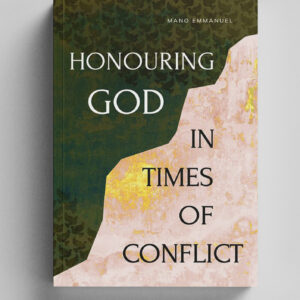 Honouring God in Times of Conflict